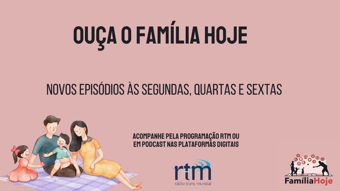 Ouça o Família Hoje
